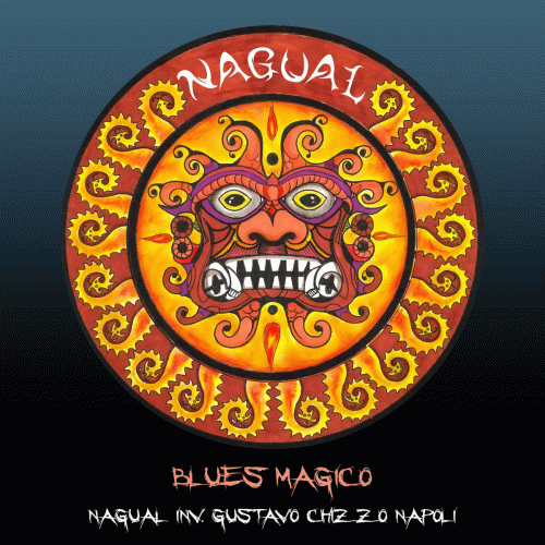 Nagual : Blues Mágico (ft. Chizzo)
